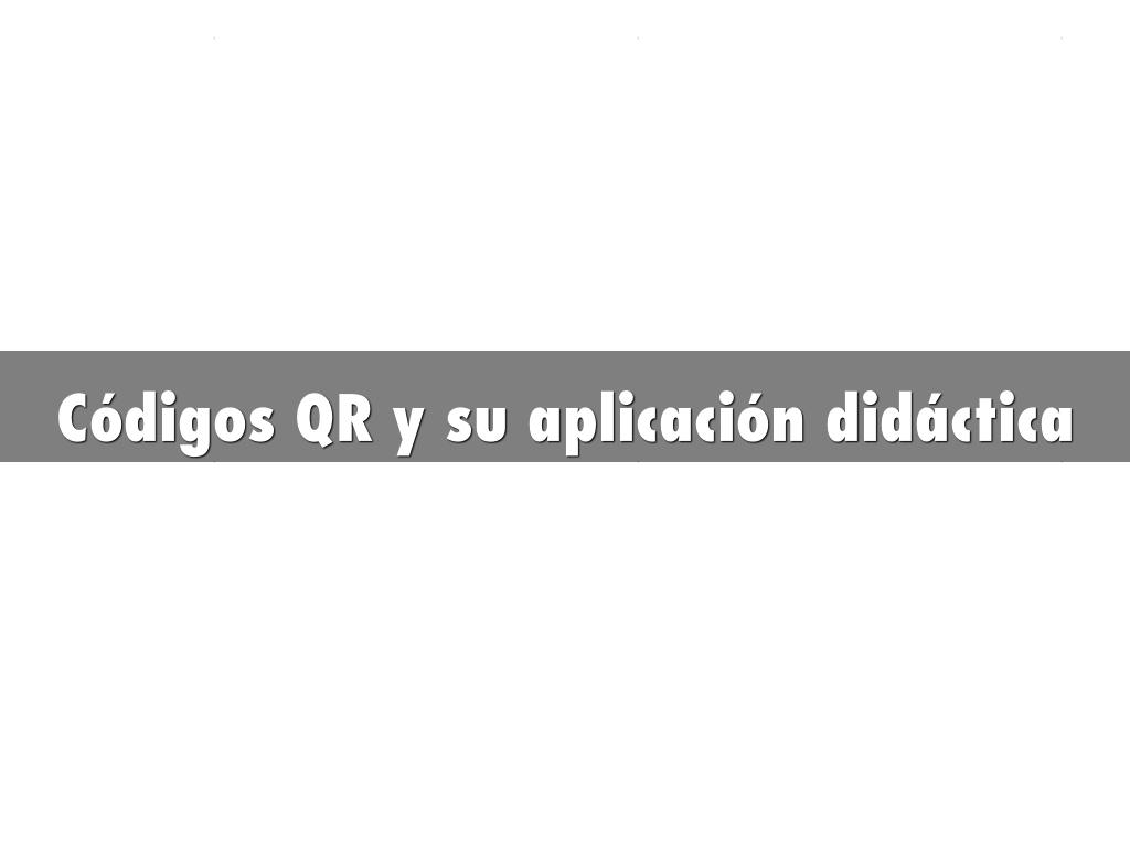 Códigos QR y su aplicación didáctica