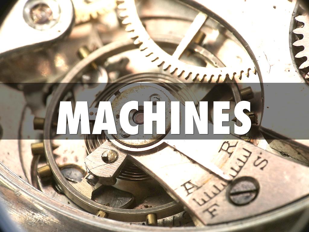 Machines