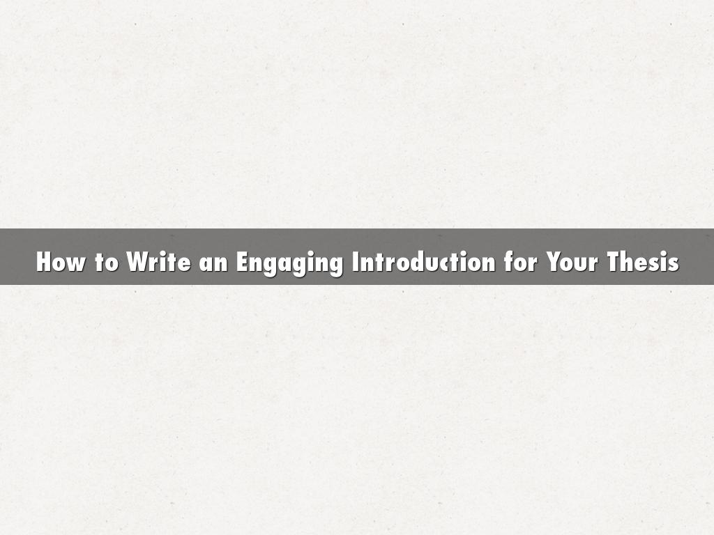 How to Write an Engaging Introduction for Your Thesis