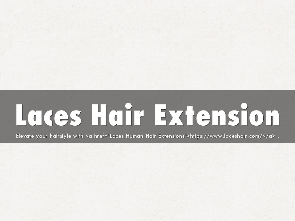Laces Hair Extension
