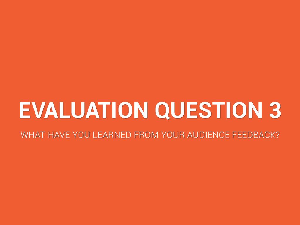 Evaluation question 3