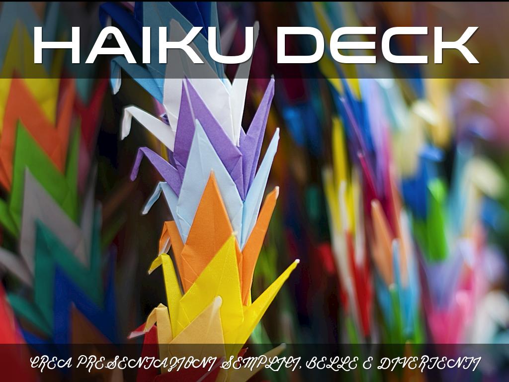 Che cos'Ã¨ Haiku Deck?