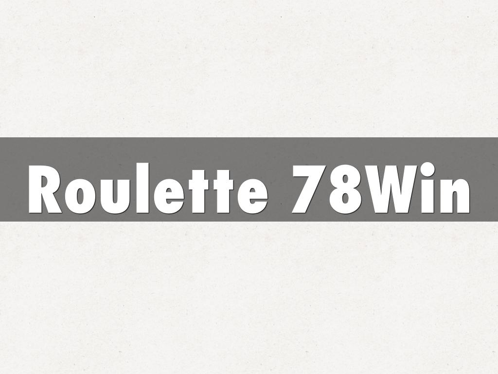 Roulette 78Win