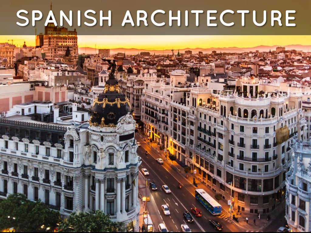 SPANISH ARCHITECTURE