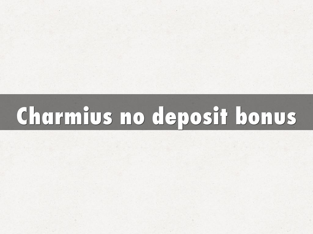 Charmius no deposit bonus