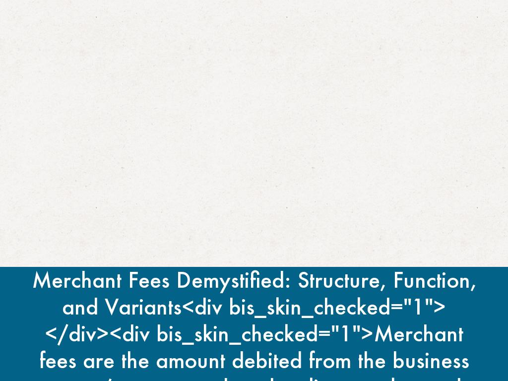 Merchant Fees Demystified: Structure, Function, and Variants