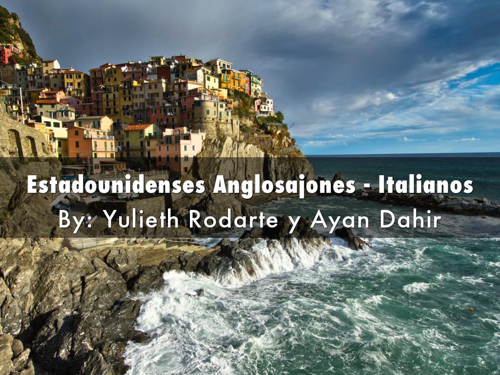 Estadounidenses Anglosajones - Italianos (Ayan & Yulieth)