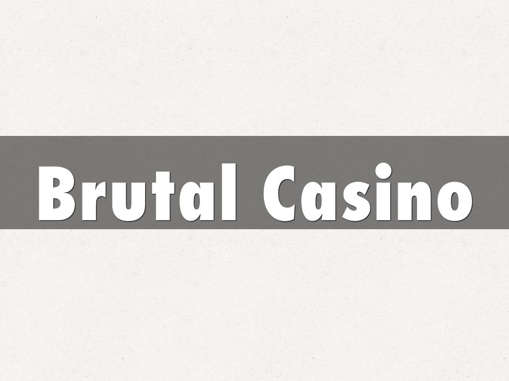 Brutal Casino