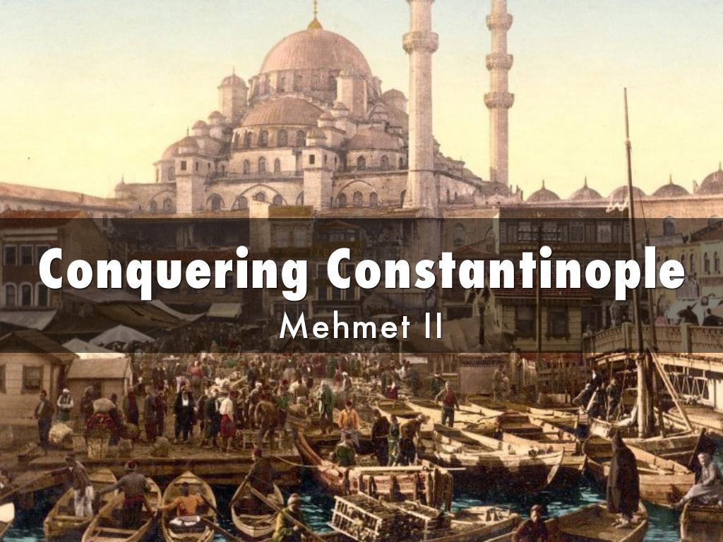 Conquering Constantinople