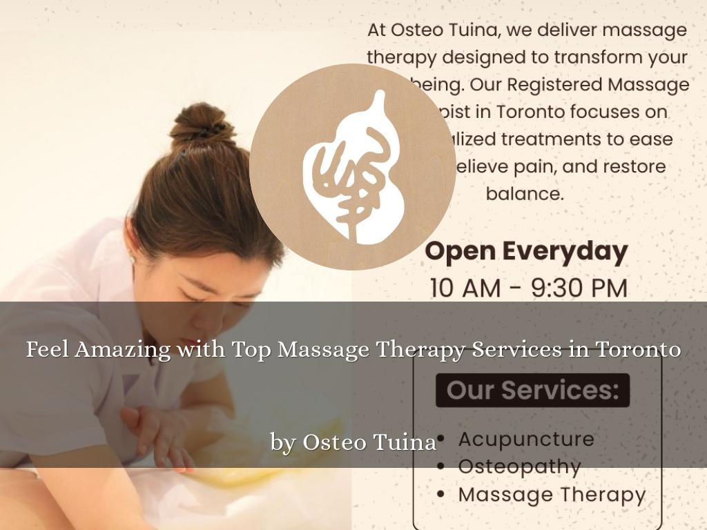 Feel Amazing with Top Massage Therapy Services in Toronto