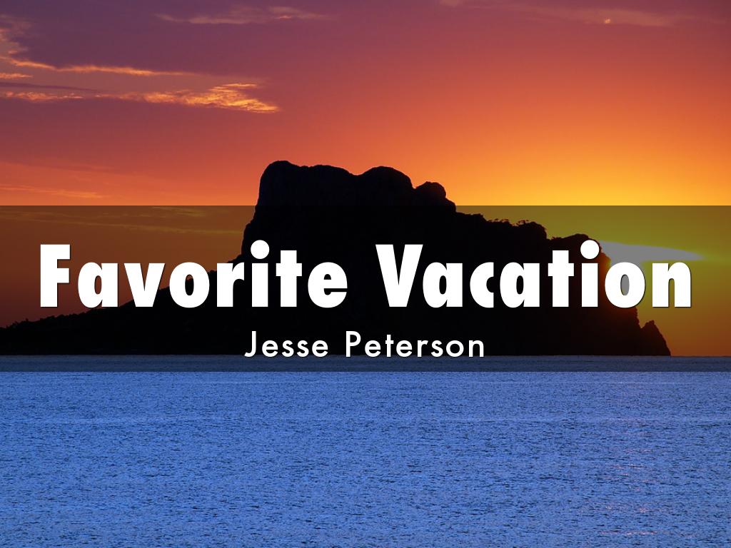 Favorite Vacation