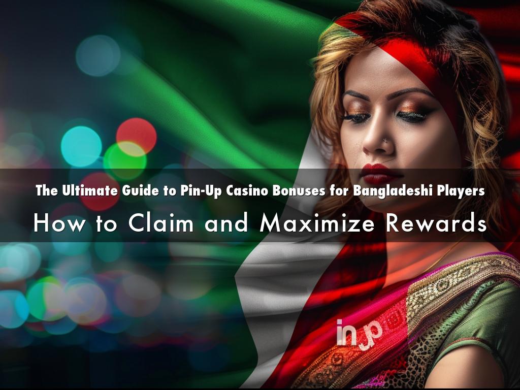 The Ultimate Guide to Pin-Up Casino Bonuses for