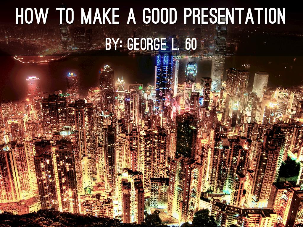 How to make a good presentation