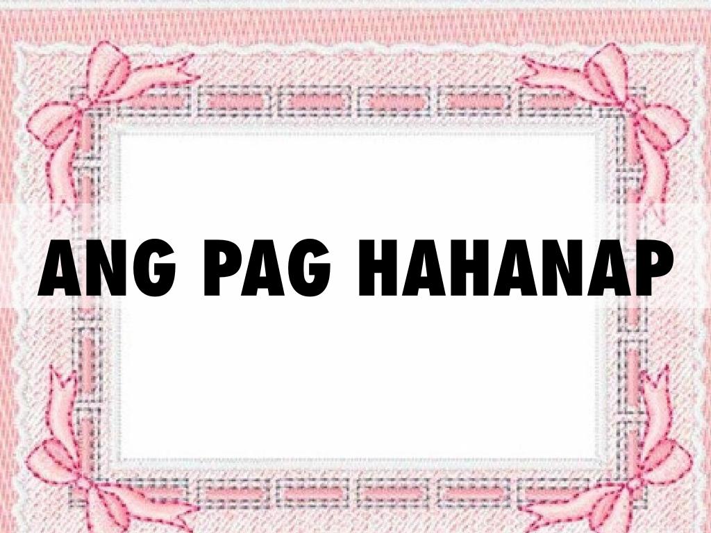 Copy of ANG PAG HAHANAP