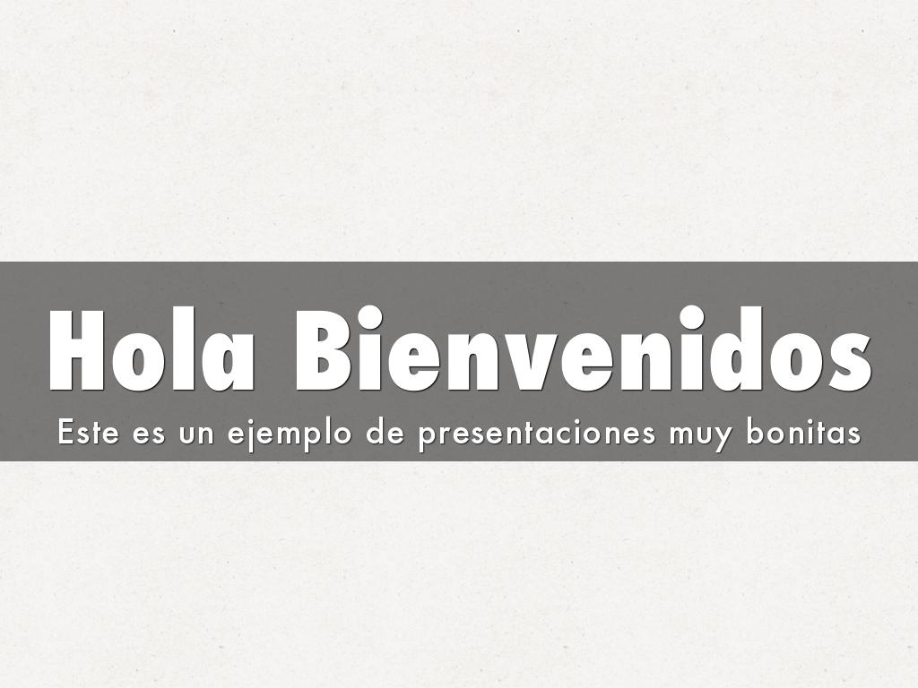 Hola Bienvenidos