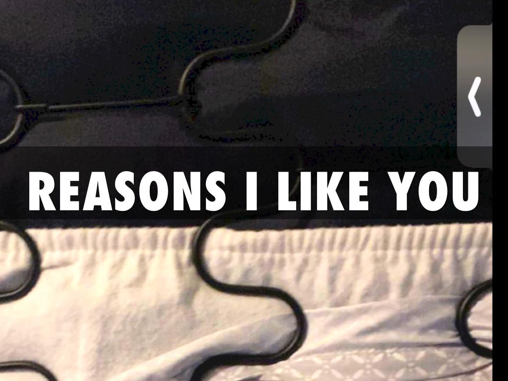 reasons i like you