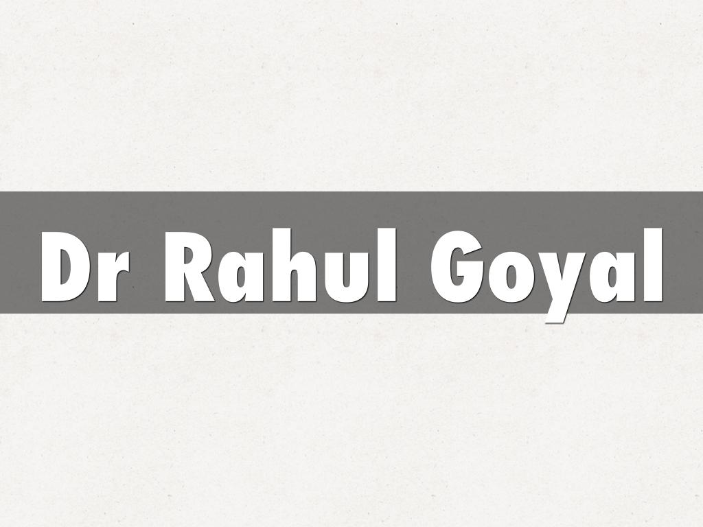 Dr Rahul Goyal