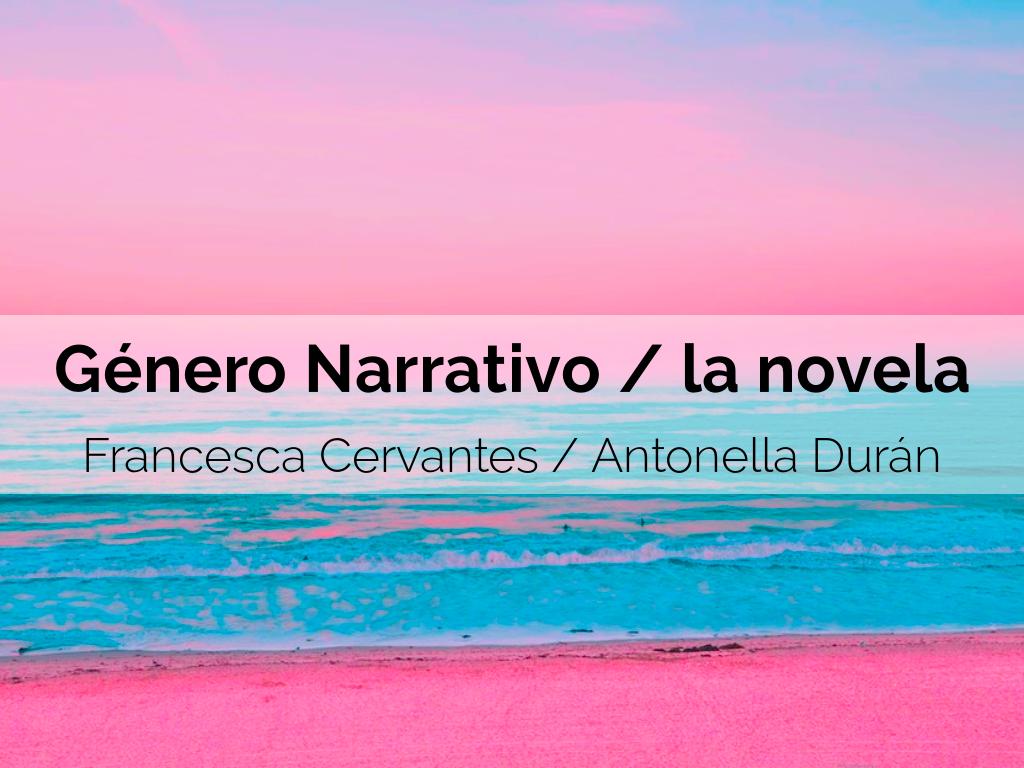 Género Narrativo / la novela by franari1001 Género Narrativo / la novela by franari1001