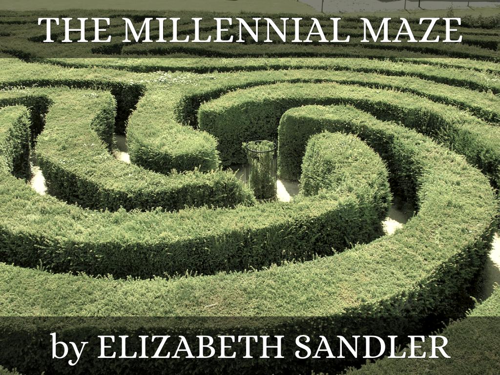 The Millennial Maze