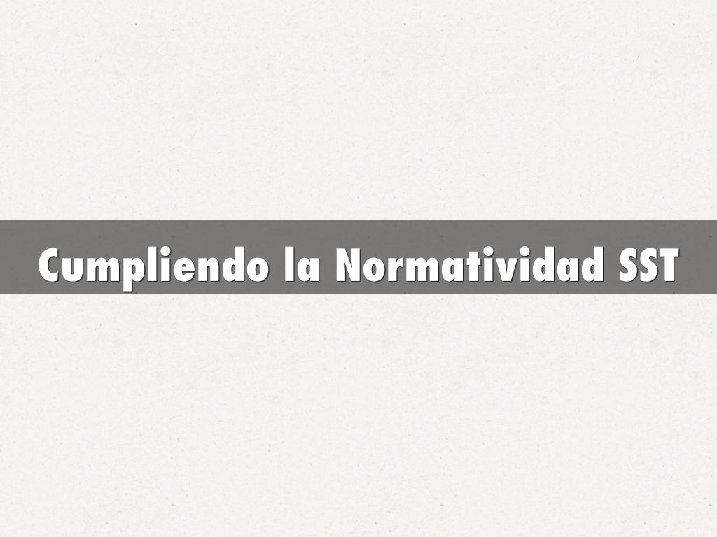 Cumpliendo la Normatividad SST