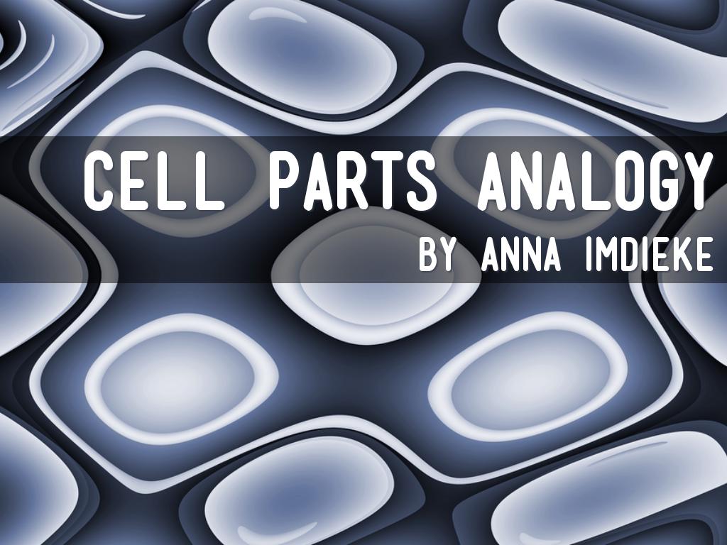 Cell Parts Analogy