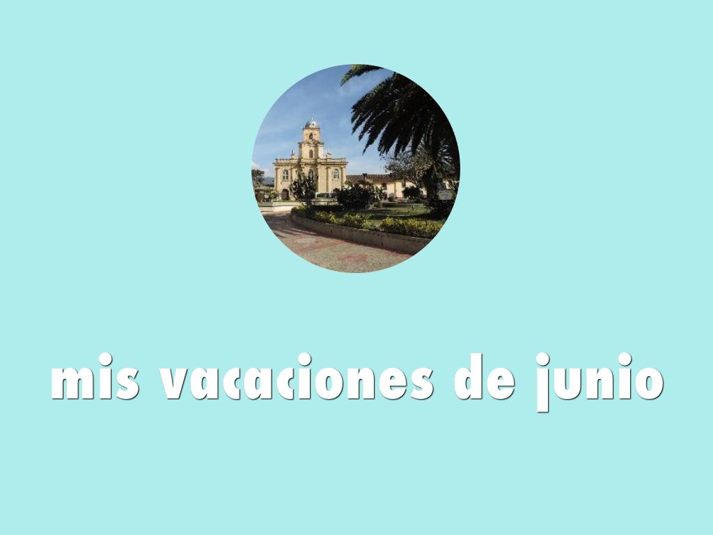 mis vacaciones de junio