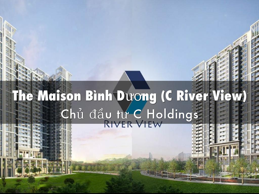 The Maison Bình Dương (C River View)