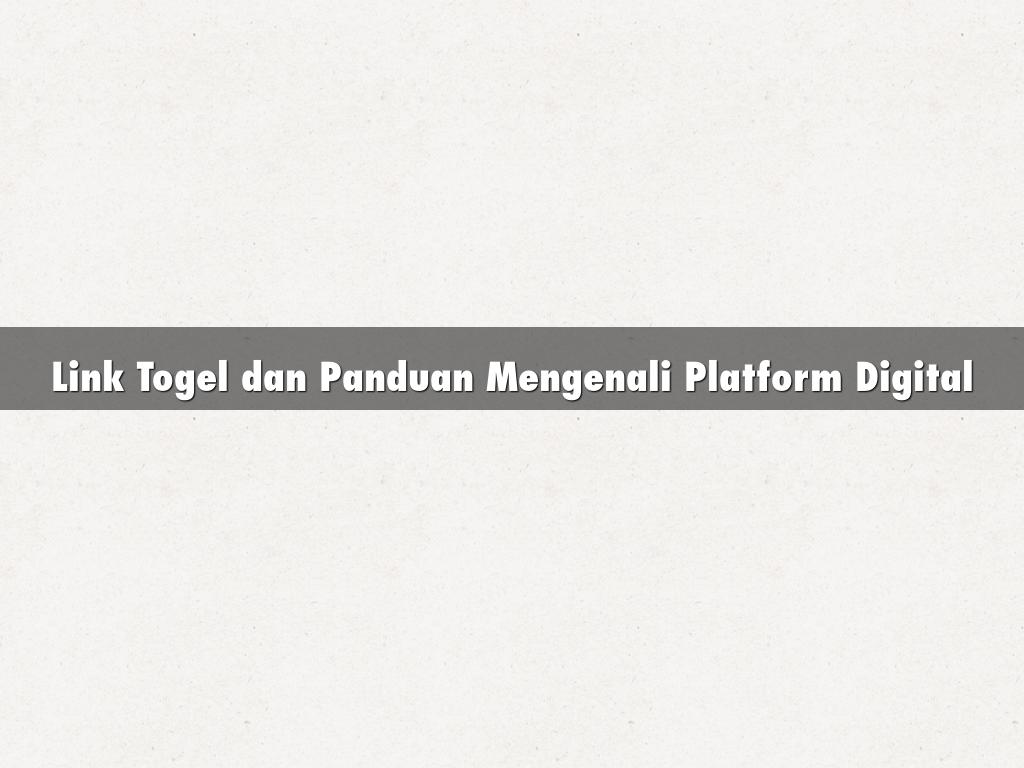 Link Togel dan Panduan Mengenali Platform Digital