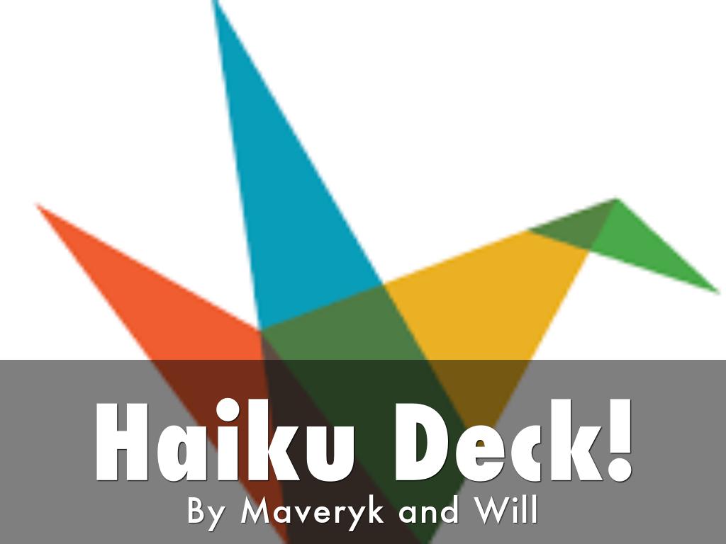 Haiku Deck!