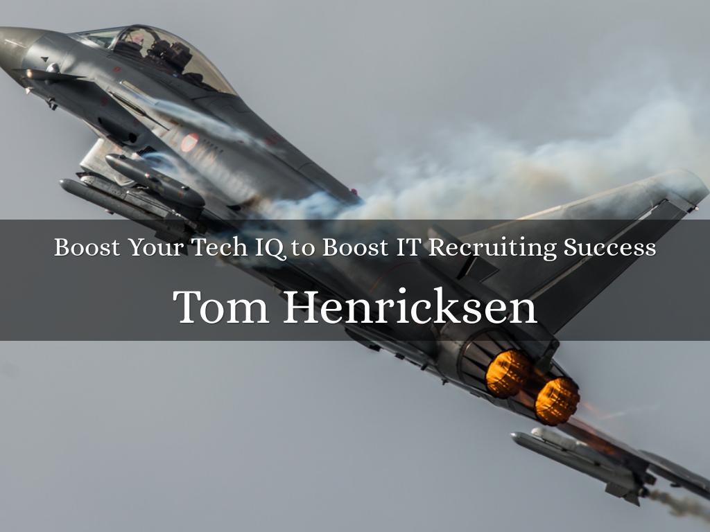 Boost Your Tech IQ to Boost IT Recruiting Success