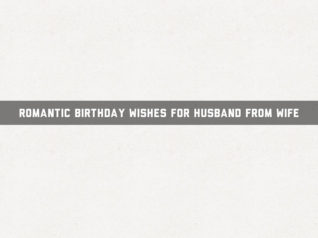 Romantic birthday wishes for husband from wife