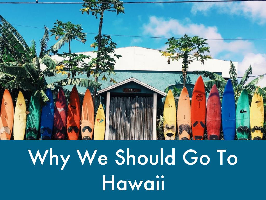 Reasons To Go To Hawaii