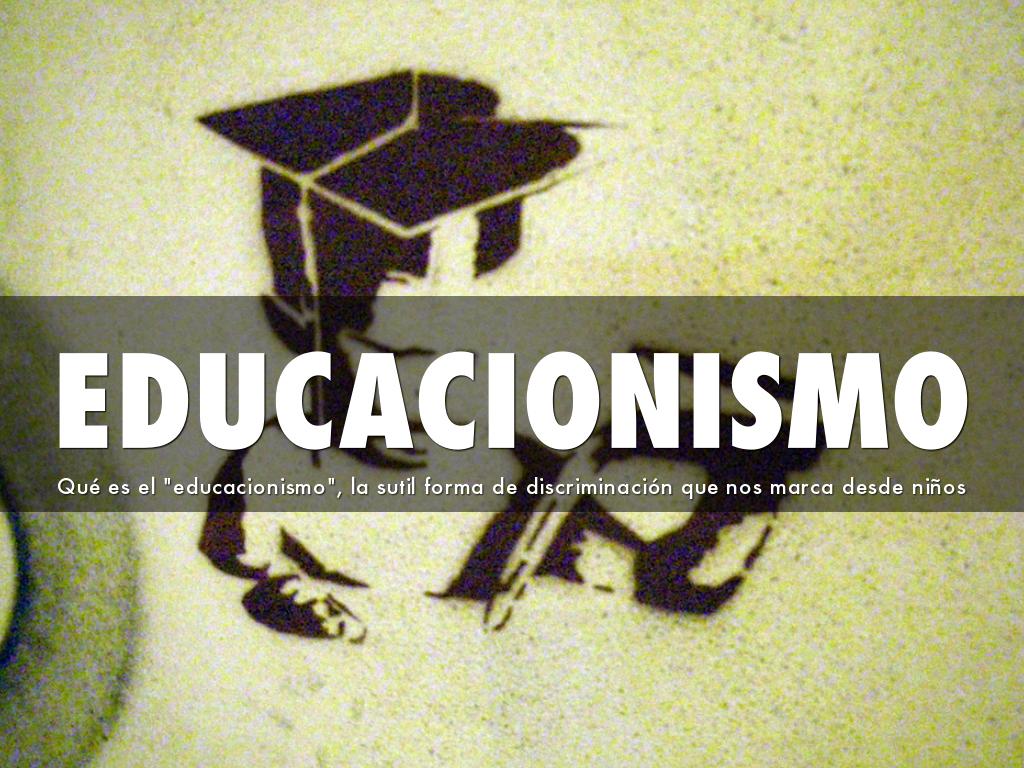 EDUCACIONISMO