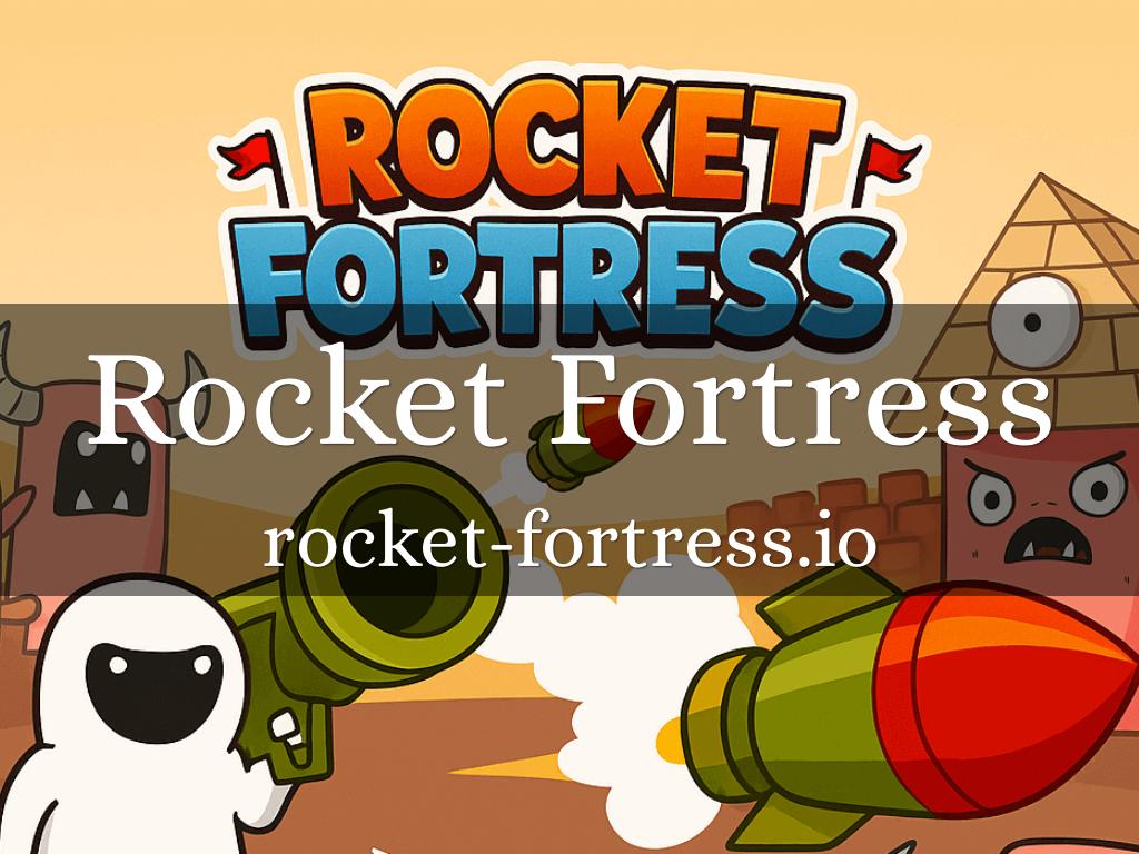 Rocket Fortress