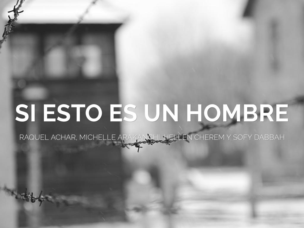 Si Esto Es Un Hombre