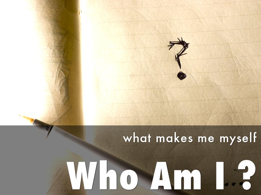 who am I