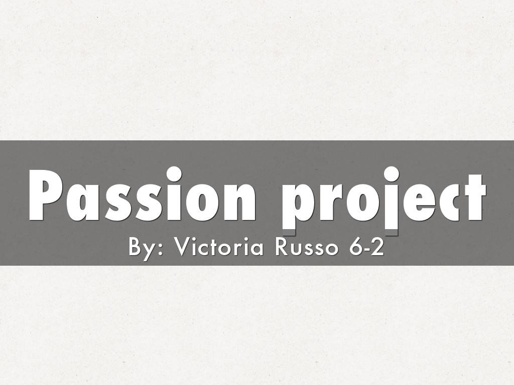 Passion project