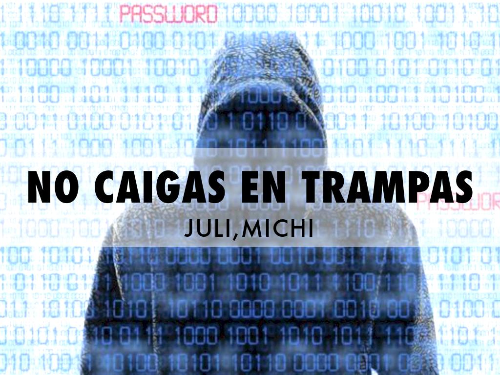 No Caigas En Trampas