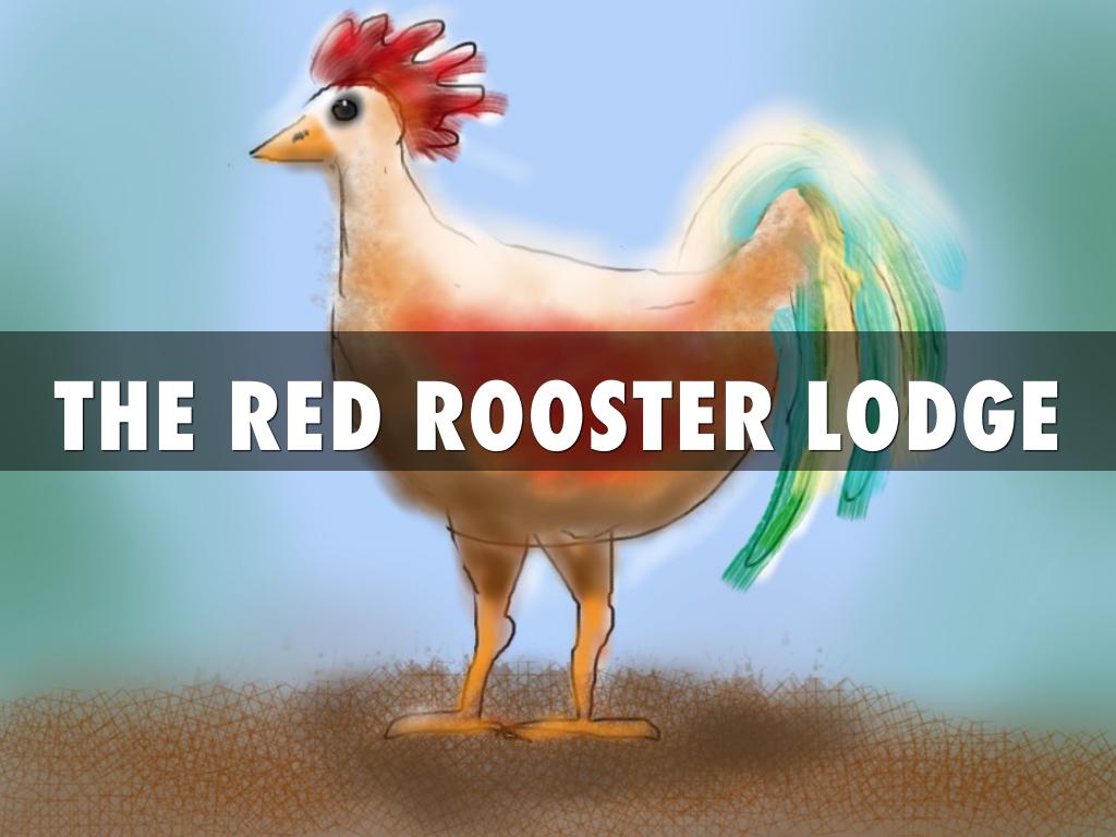 The Red Rooster Lodge