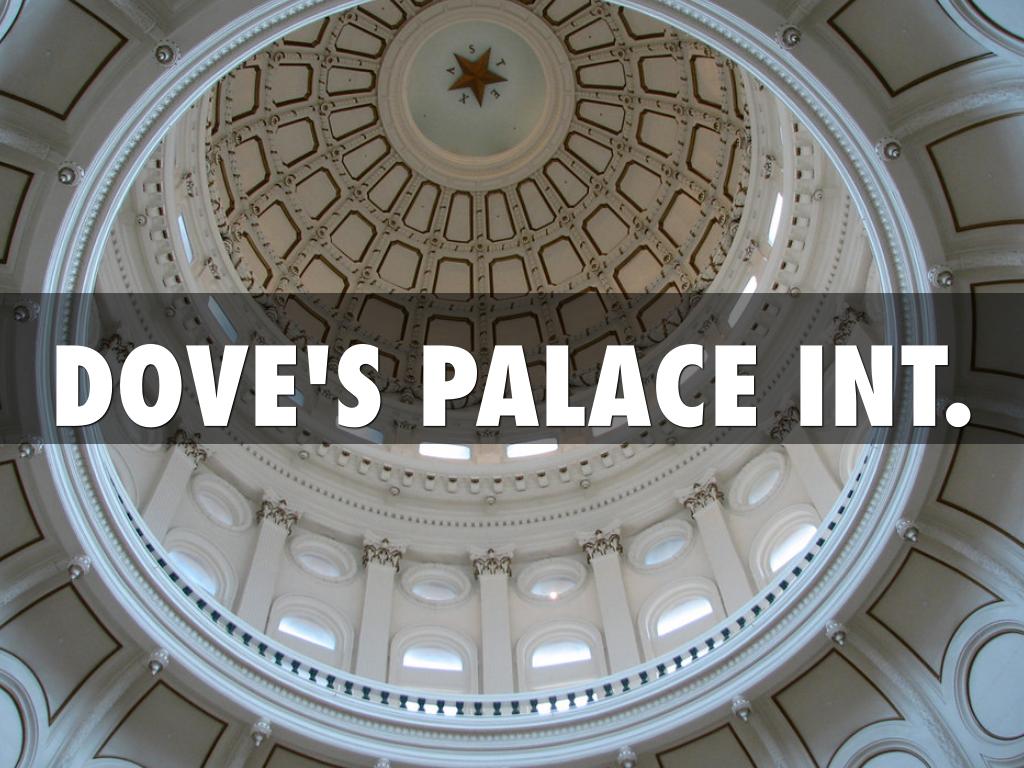 DOVES PALACE INT