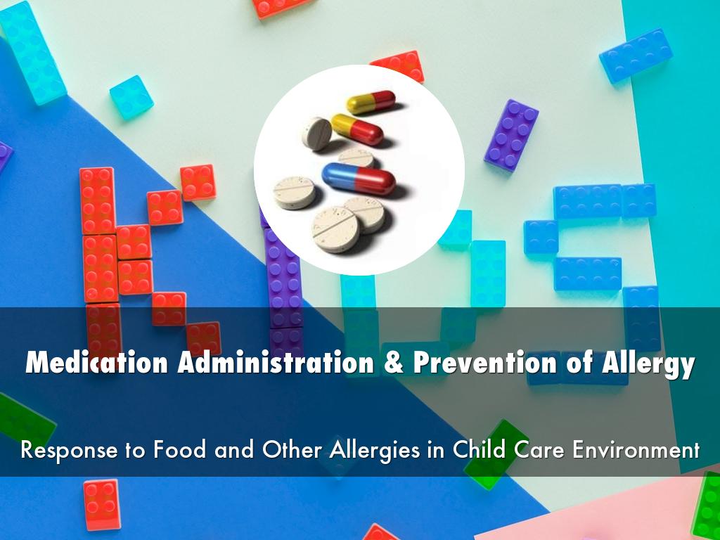 Medication Administration & Prevention of Allergy