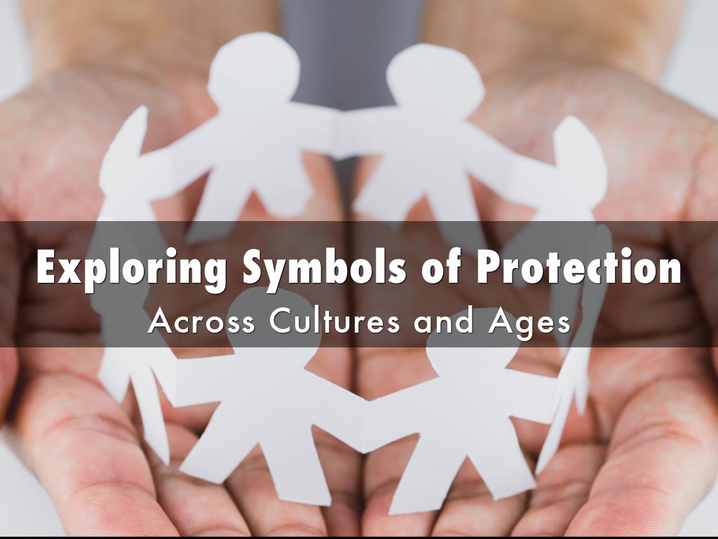 Exploring Symbols of Protection Across Cultures and Ages