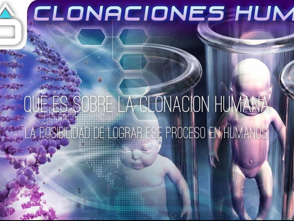 SOBRE LA CLONACION HUMANA by Lezly Jamilet Martinez
