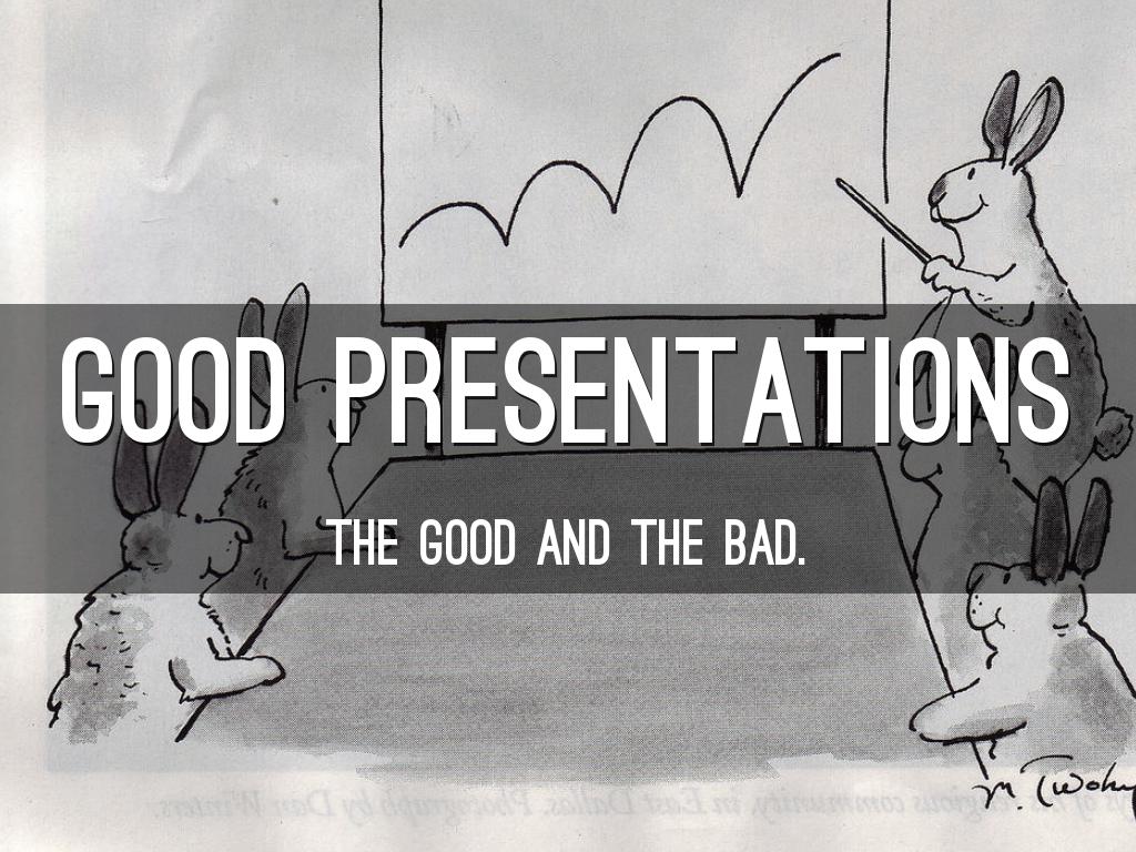 Good Presentations