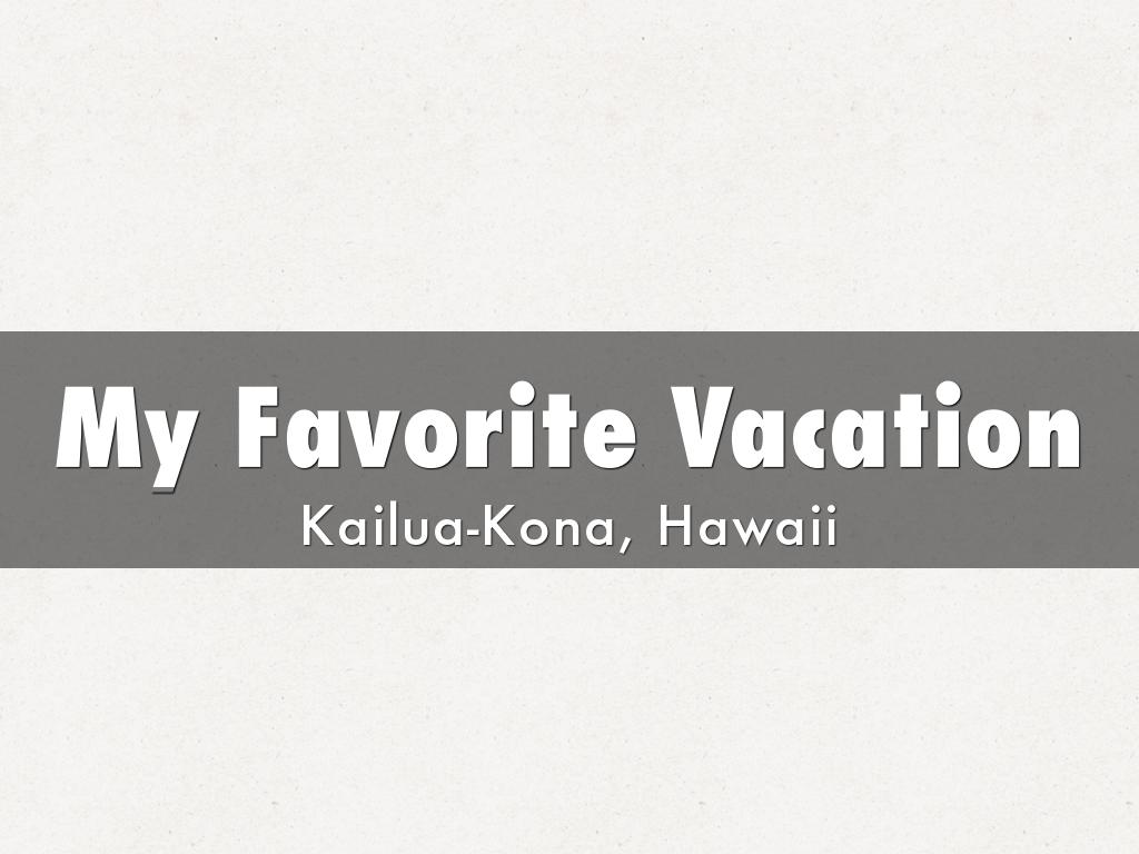 My Favorite Vacation