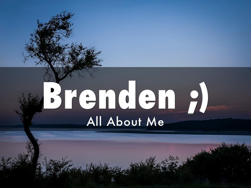 Brenden ;)