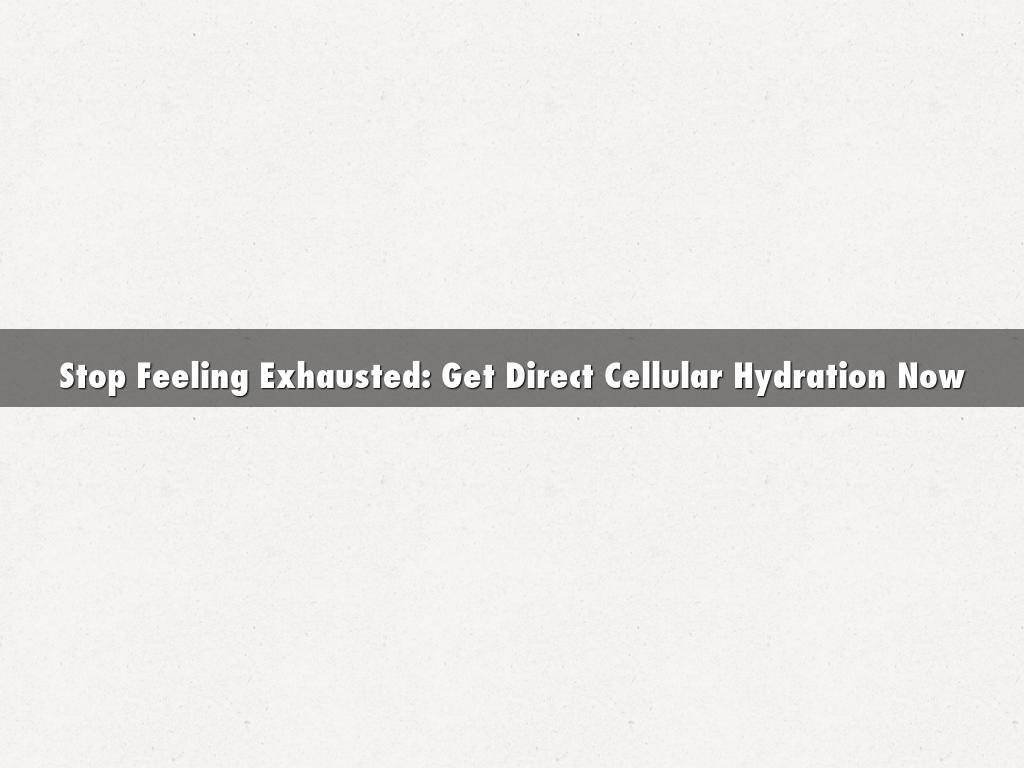 Stop Feeling Exhausted: Get Direct Cellular Hydration Now