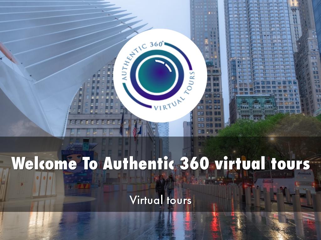Authentic 360 virtual tours Presentation