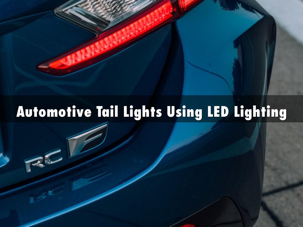 Automotive Tail Lights Using LED Lighting by avankedaku