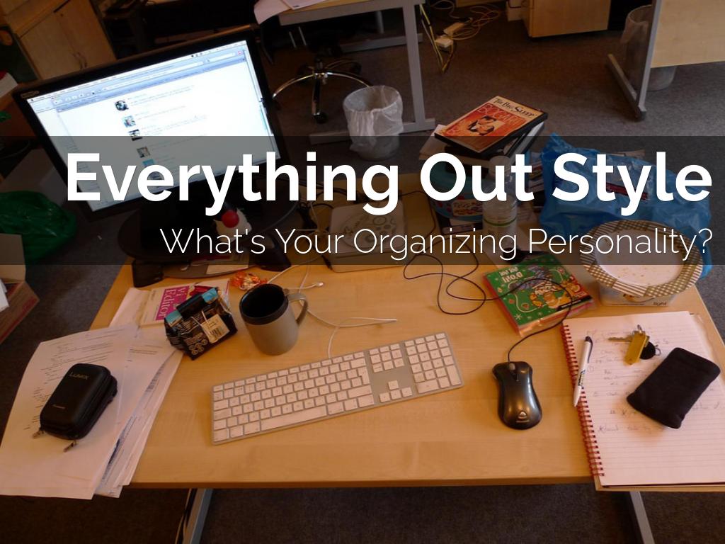 Copie de The Everything Out Organizing Personality Style